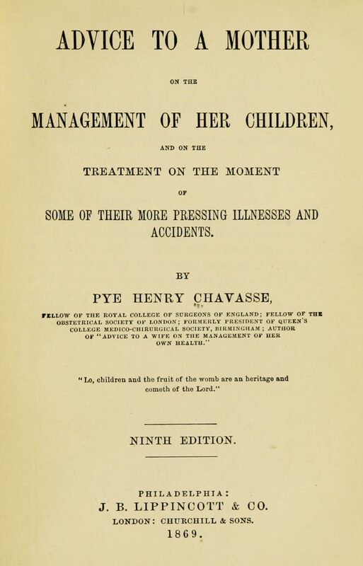 1869_Advice to a mother on the management of her children_Pye Henry Chavasse